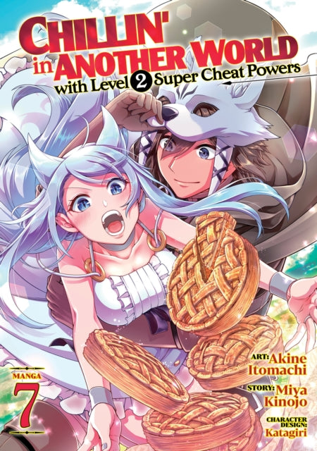 Chillin' in Another World with Level 2 Super Cheat Powers (Manga) Volume 7