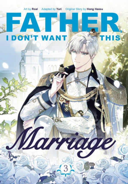 Father, I Don't Want This Marriage Volume 3