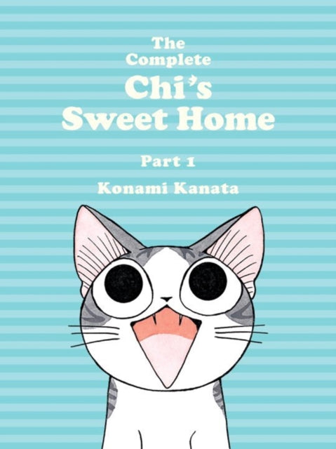 The Complete Chi's Sweet Home Volume 1