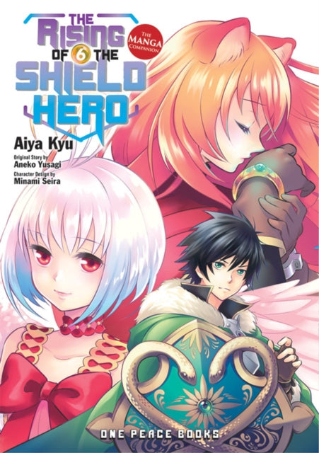 The Rising of the Shield Hero : The Manga Companion Volume 06
