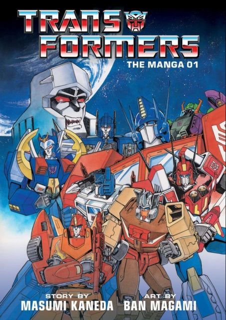 Transformers: The Manga Volume 1