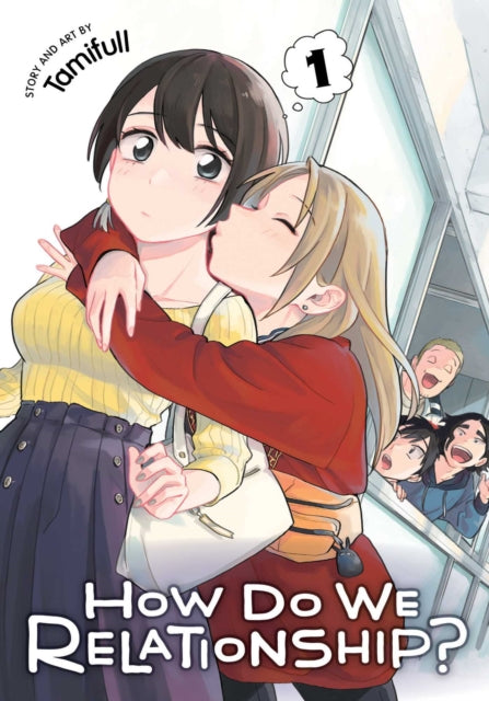 How Do We Relationship? Volume 1