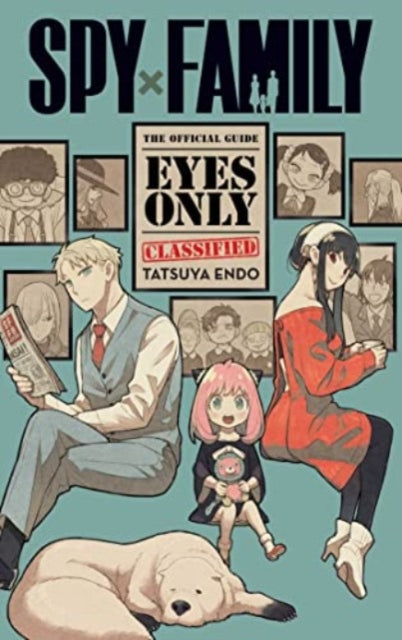 Spy x Family: The Official GuideâEyes Only