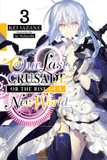 Our Last Crusade or the Rise of a New World Volume 3