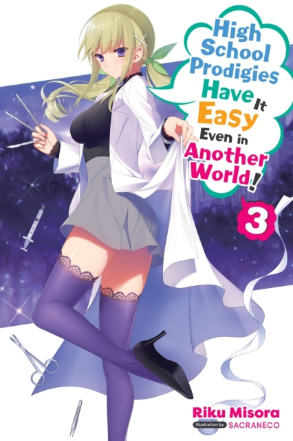 High School Prodigies Have It Easy Even in Another World! Volume 3
