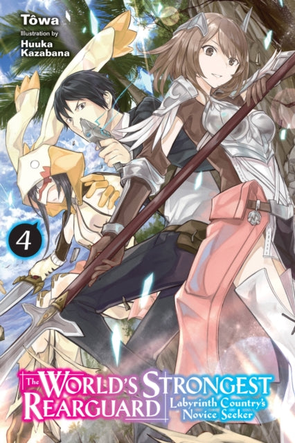 The World's Strongest Rearguard: Labyrinth Country's Novice Seeker Volume 4
