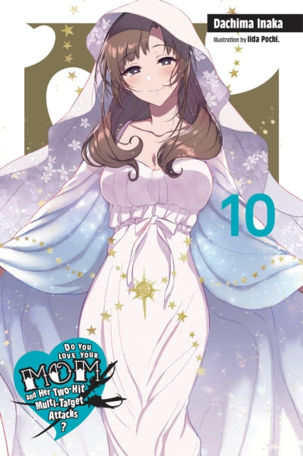 Do You Love Your Mom and Her Two-Hit Multi-Target Attacks? Volume 10
