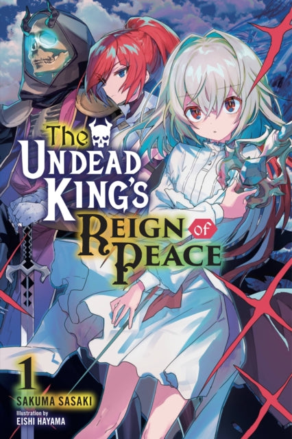 The Undead King's Reign of Peace Volume 1