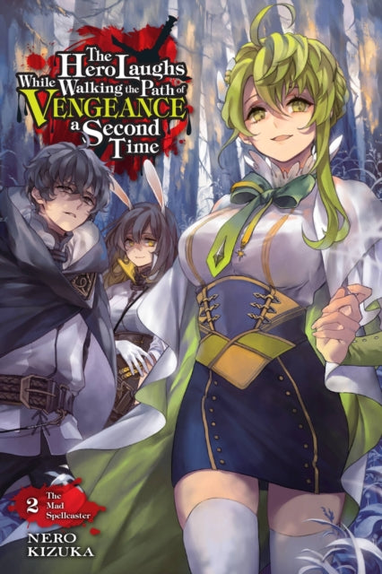 The Hero Laughs While Walking the Path of Vengeance a Second Time Volume 2