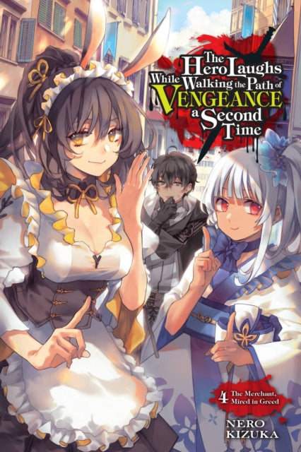 The Hero Laughs While Walking the Path of Vengeance a Second Time Volume 4