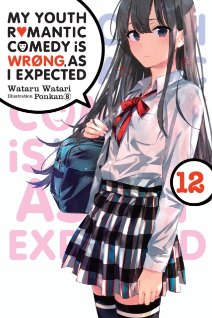 My Youth Romantic Comedy Is Wrong, As I Expected Volume 12