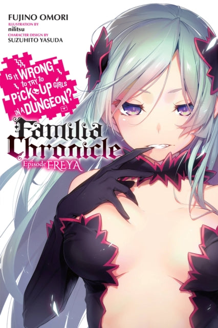 Is It Wrong to Try to Pick Up Girls in a Dungeon? Familia Chronicle Volume 2