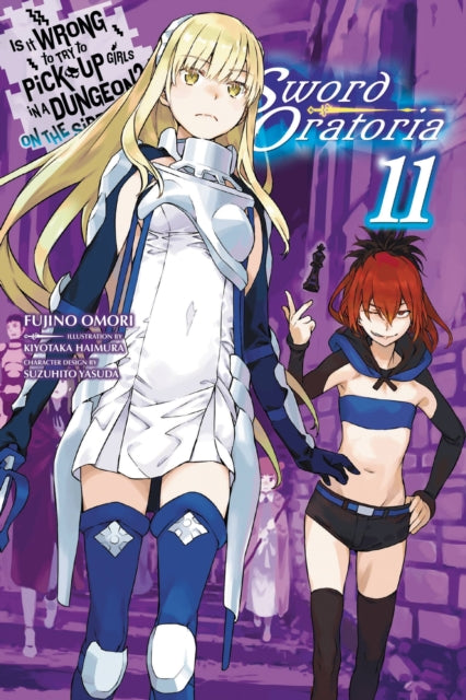 Is It Wrong to Try to Pick Up Girls in a Dungeon? On the Side: Sword Oratoria Volume 11