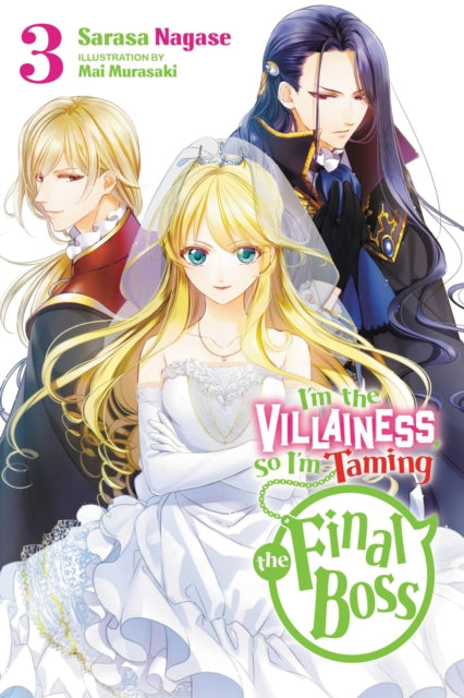 I'm the Villainess, So I'm Taming the Final Boss Volume 3