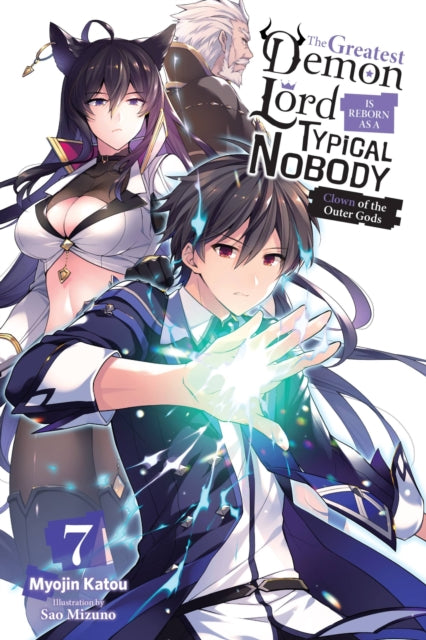 The Greatest Demon Lord Is Reborn as a Typical Nobody Volume 7