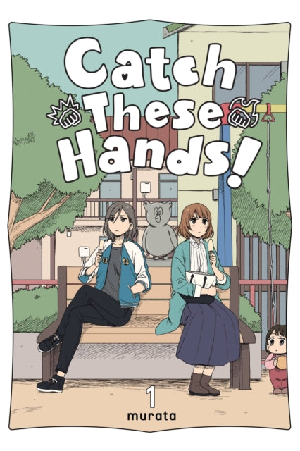Catch These Hands! Volume 1