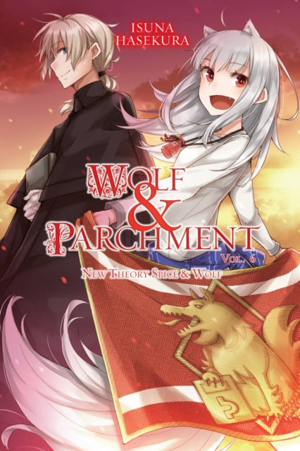 Wolf & Parchment: New Theory Spice & Wolf Volume 6