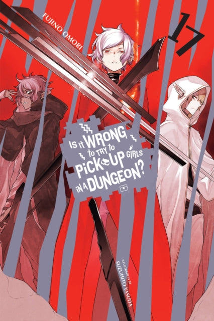 Is It Wrong to Try to Pick Up Girls in a Dungeon? Volume 17