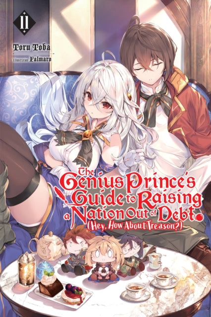 The Genius Prince's Guide to Raising a Nation Out of Debt (Hey, How About Treason?) Volume 11