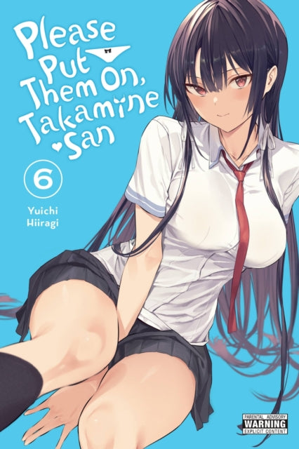 Please Put Them On, Takamine-san Volume 6