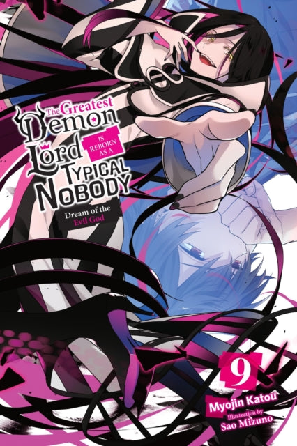 The Greatest Demon Lord Is Reborn as a Typical Nobody Volume 9