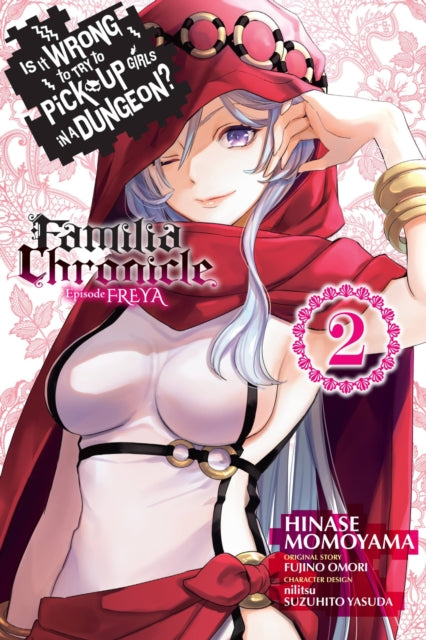 Is It Wrong to Try to Pick Up Girls in a Dungeon? Familia Chronicle Episode Freya Volume 2