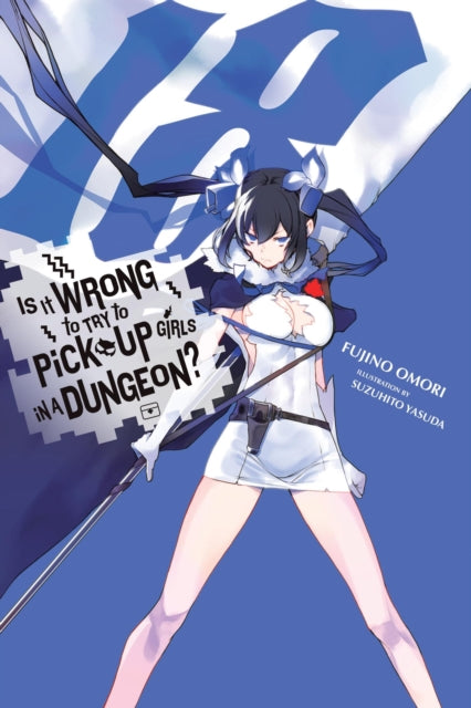 Is It Wrong to Try to Pick Up Girls in a Dungeon? Volume 18