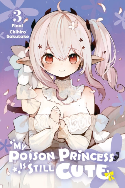 My Poison Princess Is Still Cute Volume 3